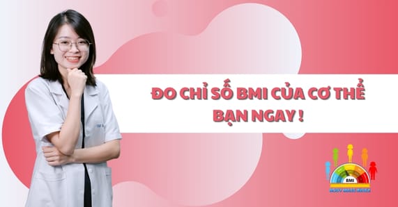 Đo chỉ số BMI cơ thể bạn