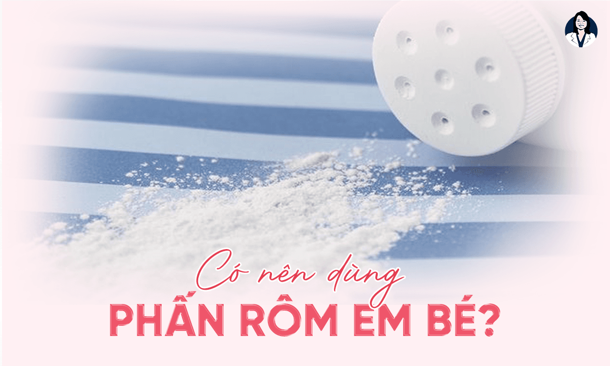 Phấn Rôm Em Bé Có Tác Dụng Gì?