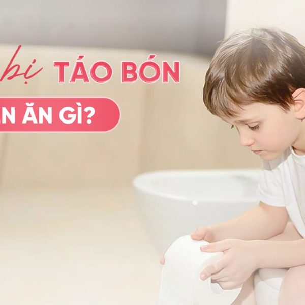 Bé Bị Táo Bón Nên Ăn Gì?