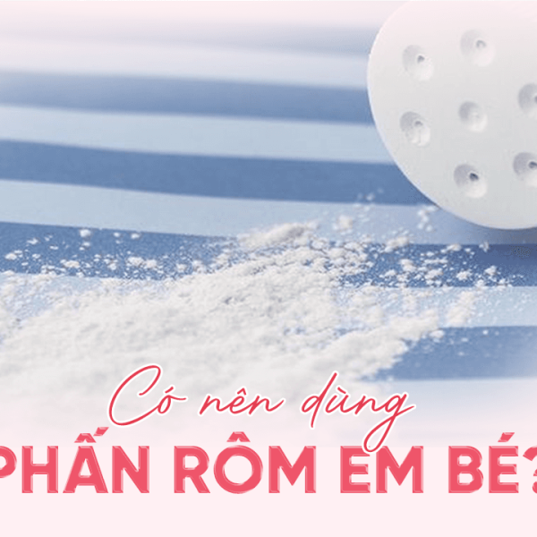 Phấn Rôm Em Bé Có Tác Dụng Gì?